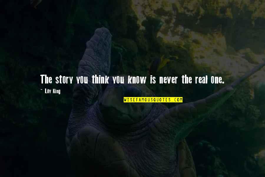 Lybarger Racing Quotes By Lily King: The story you think you know is never