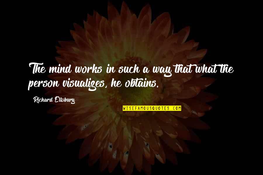 Lycoris Sprengeri Quotes By Richard Ellsbury: The mind works in such a way that