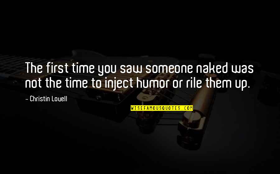 Lydell Nyc Quotes By Christin Lovell: The first time you saw someone naked was Lydell Nyc Quotes By Christin Lovell: The first time you saw someone naked was