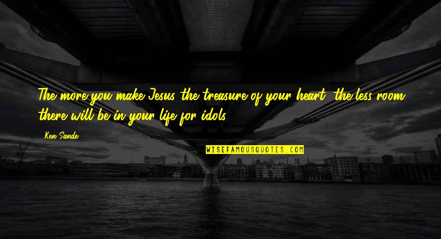 Lydia Becker Quotes By Ken Sande: The more you make Jesus the treasure of