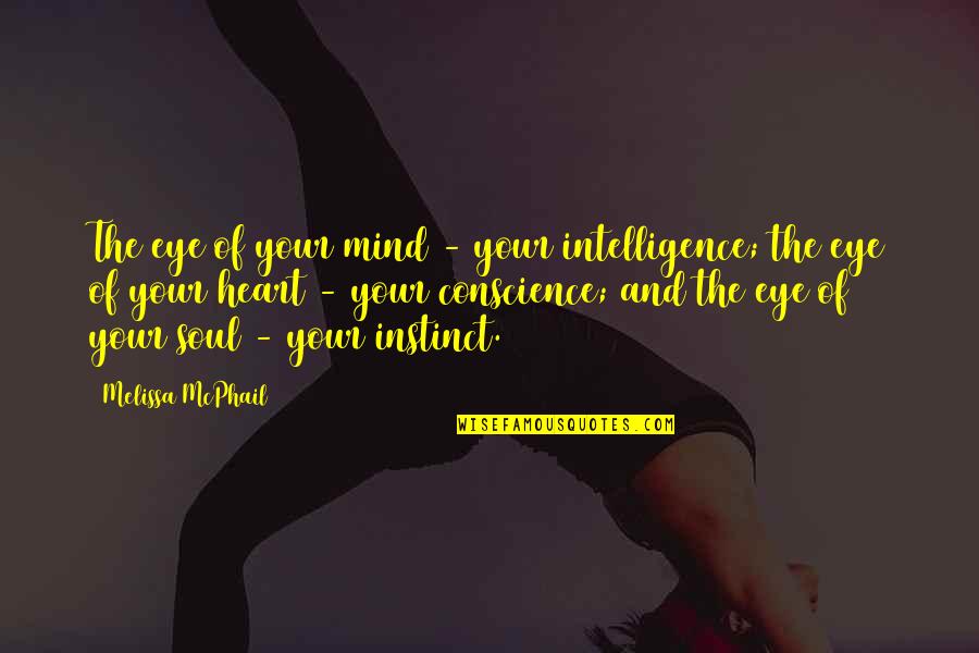 Lydia Deetz Quotes By Melissa McPhail: The eye of your mind - your intelligence;