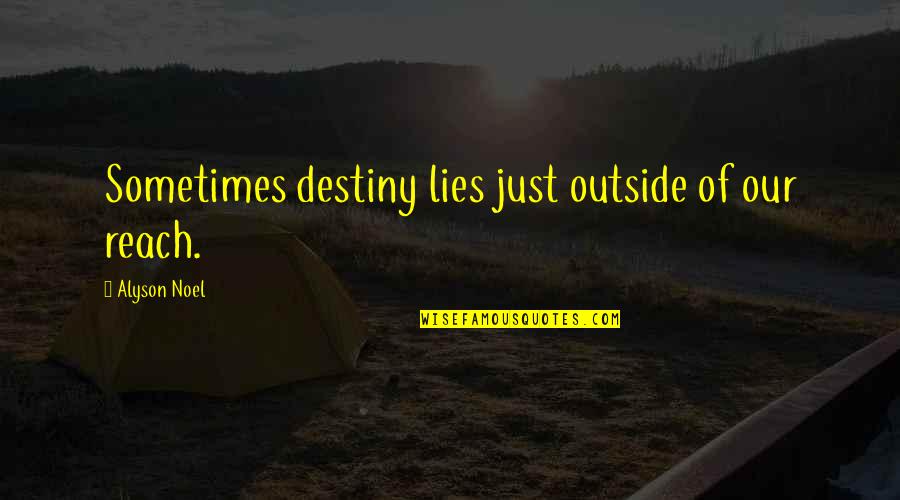 Lyft Price Quotes By Alyson Noel: Sometimes destiny lies just outside of our reach. Lyft Price Quotes By Alyson Noel: Sometimes destiny lies just outside of our reach.