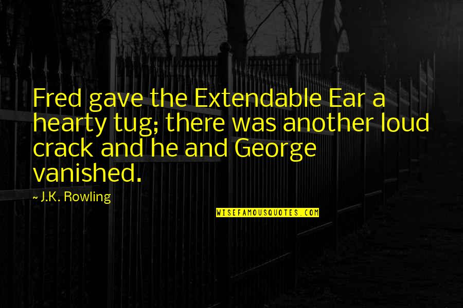 Lying Awake Quotes By J.K. Rowling: Fred gave the Extendable Ear a hearty tug; Lying Awake Quotes By J.K. Rowling: Fred gave the Extendable Ear a hearty tug;
