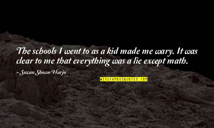 Lying For Kids Quotes By Suzan Shown Harjo: The schools I went to as a kid Lying For Kids Quotes By Suzan Shown Harjo: The schools I went to as a kid