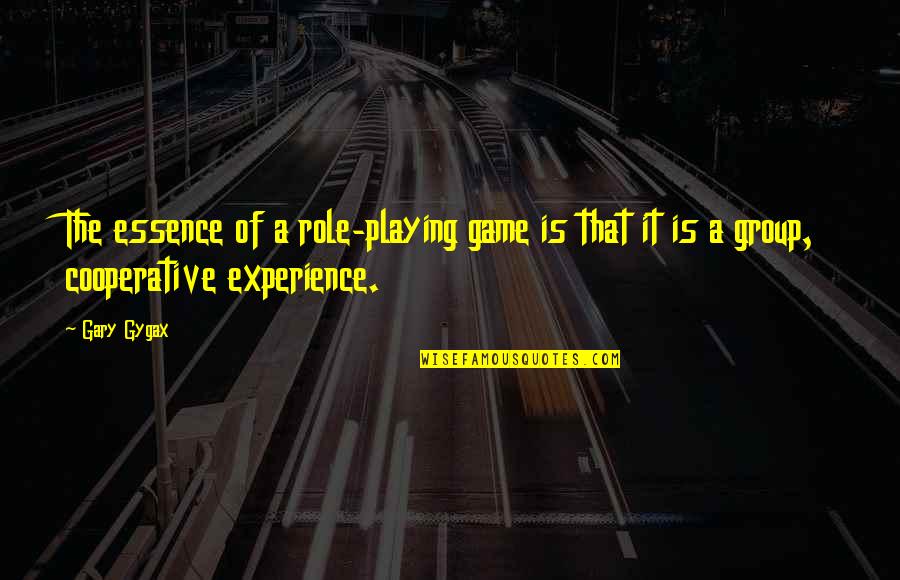 Lying Friendship Quotes By Gary Gygax: The essence of a role-playing game is that