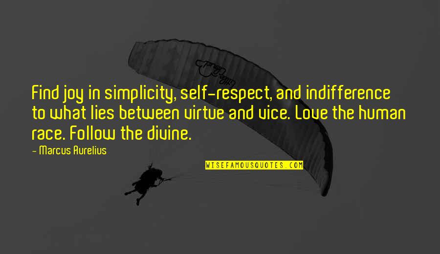 Lying In Love Quotes By Marcus Aurelius: Find joy in simplicity, self-respect, and indifference to