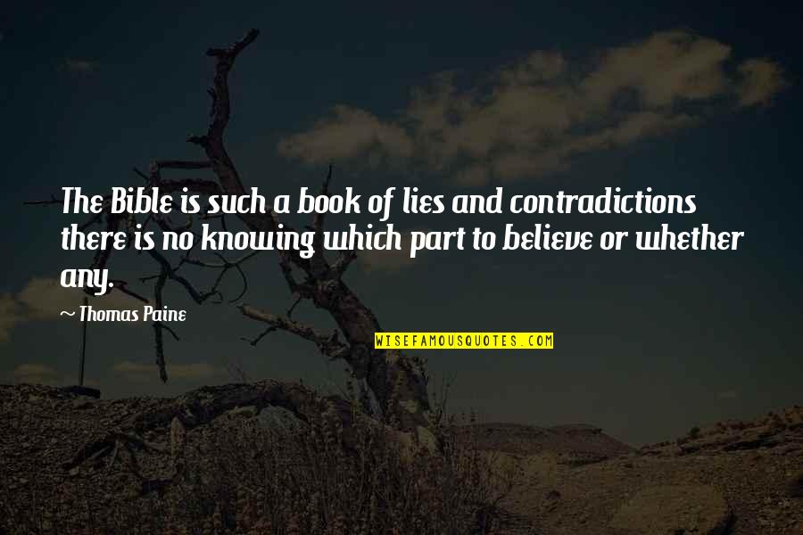 Lying In The Bible Quotes By Thomas Paine: The Bible is such a book of lies