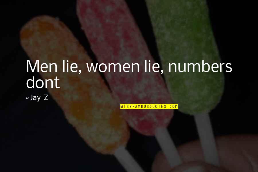 Lying Men Quotes By Jay-Z: Men lie, women lie, numbers dont