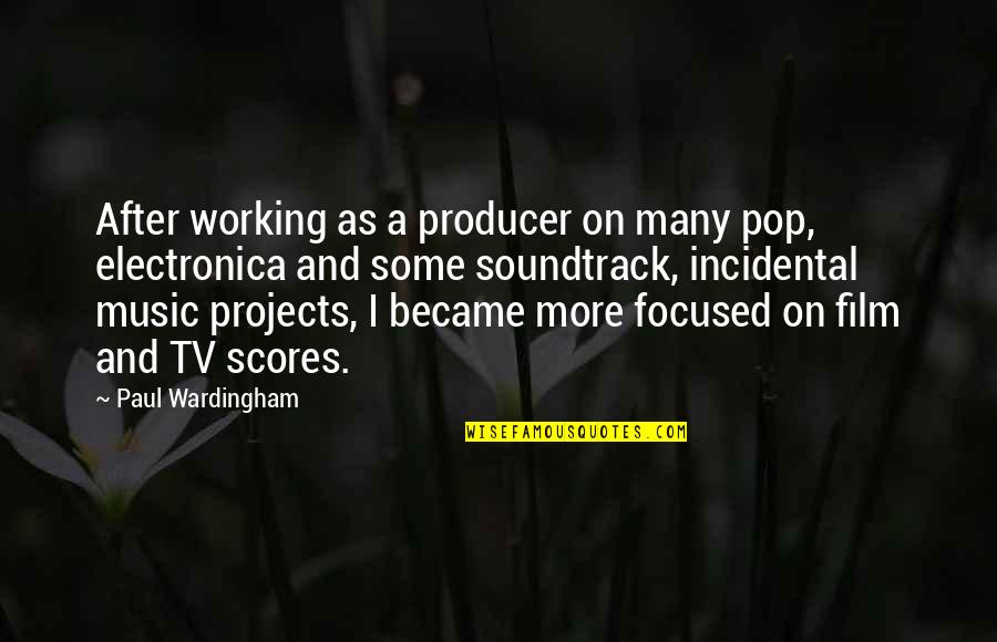 Lying Spouses Quotes By Paul Wardingham: After working as a producer on many pop,