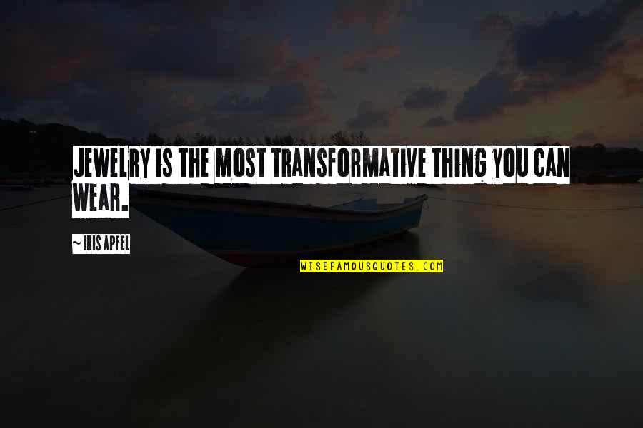 Lying To Someone You Like Quotes By Iris Apfel: Jewelry is the most transformative thing you can