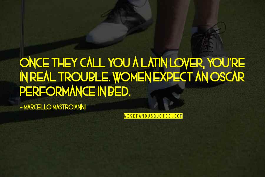 Lykourgos Kallergis Quotes By Marcello Mastroianni: Once they call you a Latin Lover, you're