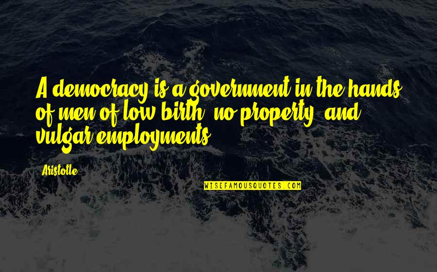 Lympne Primary Quotes By Aristotle.: A democracy is a government in the hands Lympne Primary Quotes By Aristotle.: A democracy is a government in the hands
