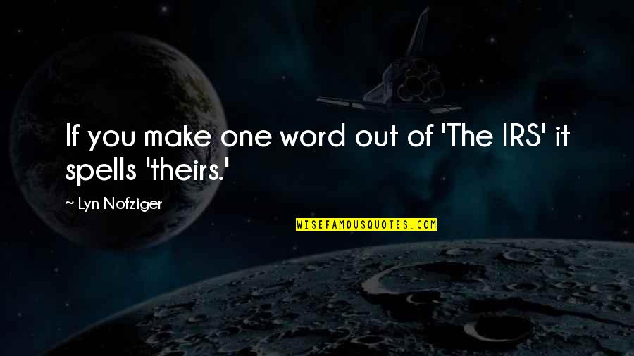 Lyn Quotes By Lyn Nofziger: If you make one word out of 'The