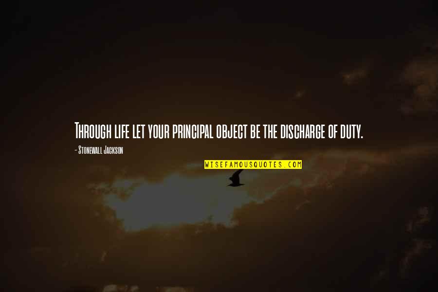 Lynchpin Def Quotes By Stonewall Jackson: Through life let your principal object be the Lynchpin Def Quotes By Stonewall Jackson: Through life let your principal object be the