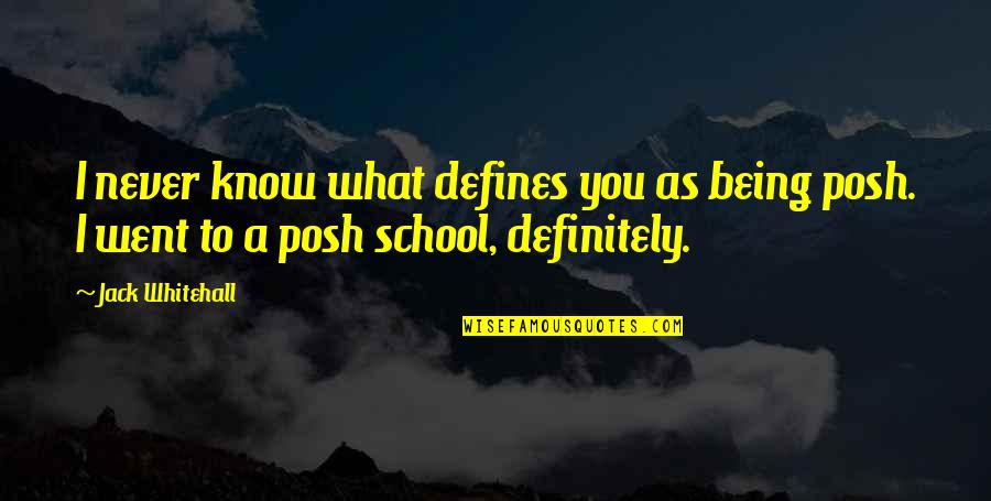 Lyndsie Ryalls Quotes By Jack Whitehall: I never know what defines you as being