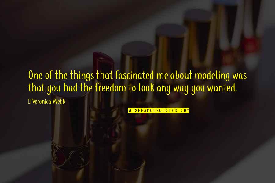 Lynn Alexander Quotes By Veronica Webb: One of the things that fascinated me about Lynn Alexander Quotes By Veronica Webb: One of the things that fascinated me about