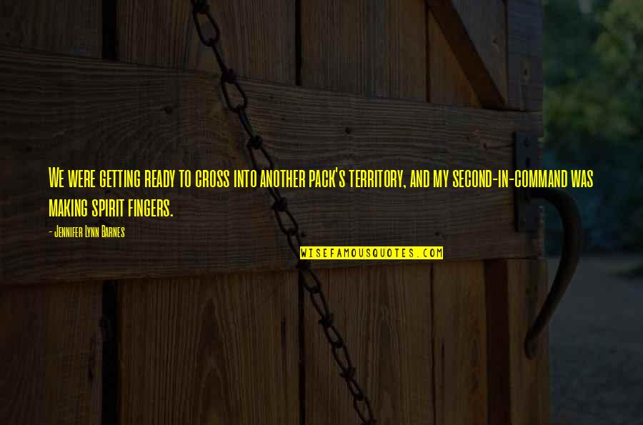 Lynn's Quotes By Jennifer Lynn Barnes: We were getting ready to cross into another Lynn's Quotes By Jennifer Lynn Barnes: We were getting ready to cross into another