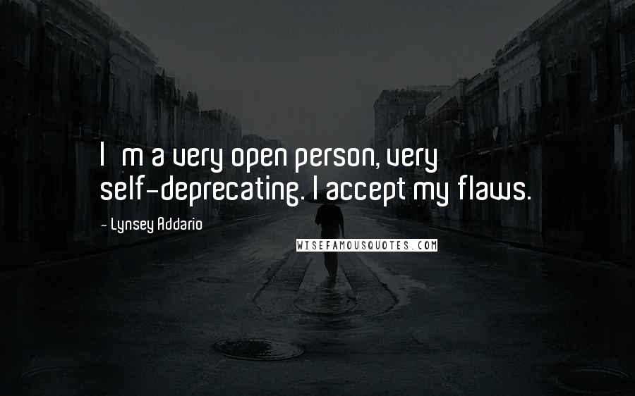 Lynsey Addario quotes: I'm a very open person, very self-deprecating. I accept my flaws.