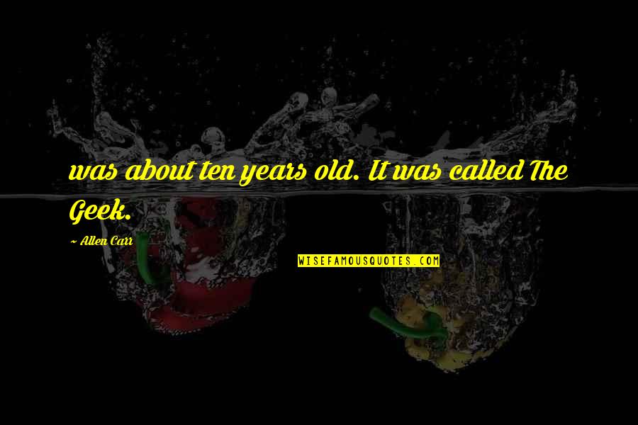 Lyonesse Quotes By Allen Carr: was about ten years old. It was called Lyonesse Quotes By Allen Carr: was about ten years old. It was called