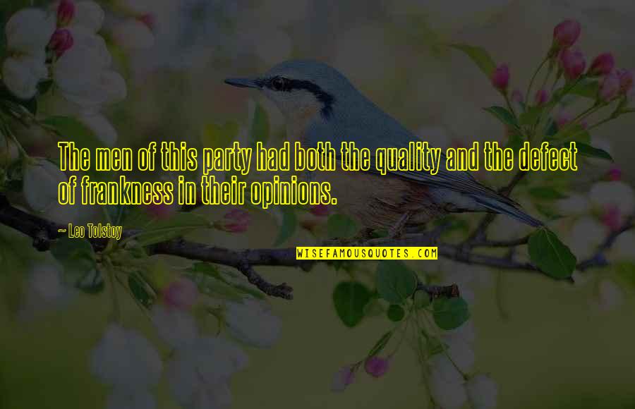 Lypsis Quotes By Leo Tolstoy: The men of this party had both the Lypsis Quotes By Leo Tolstoy: The men of this party had both the