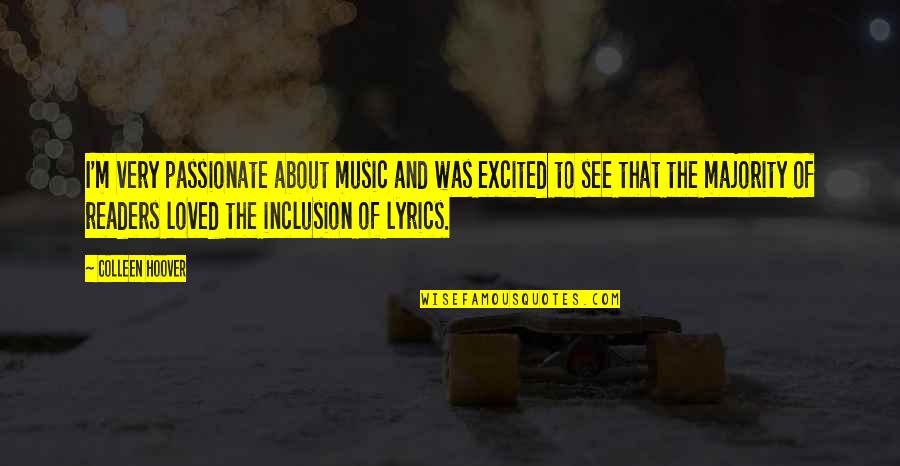 Lyrics And Music Quotes By Colleen Hoover: I'm very passionate about music and was excited