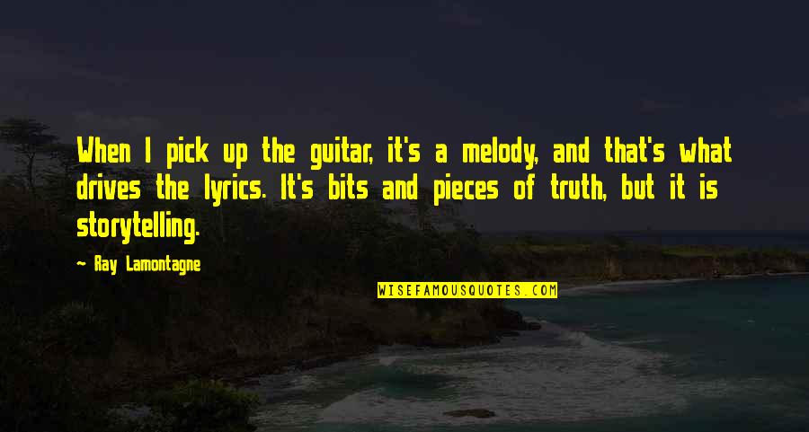Lyrics And Quotes By Ray Lamontagne: When I pick up the guitar, it's a Lyrics And Quotes By Ray Lamontagne: When I pick up the guitar, it's a