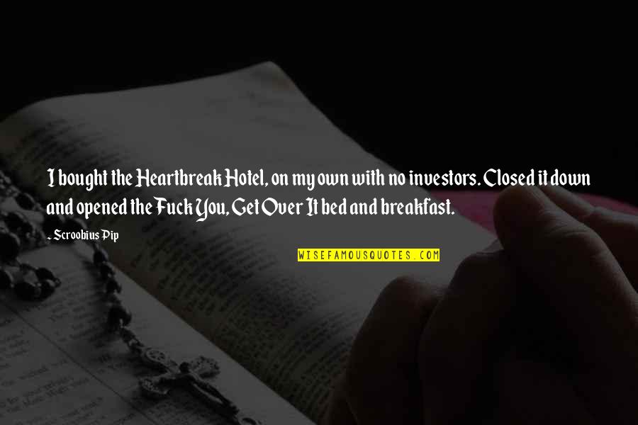 Lyrics And Quotes By Scroobius Pip: I bought the Heartbreak Hotel, on my own Lyrics And Quotes By Scroobius Pip: I bought the Heartbreak Hotel, on my own