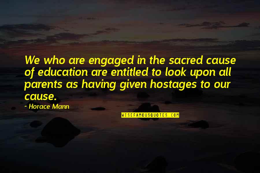 Lyrics Chito Ranas Quotes By Horace Mann: We who are engaged in the sacred cause Lyrics Chito Ranas Quotes By Horace Mann: We who are engaged in the sacred cause