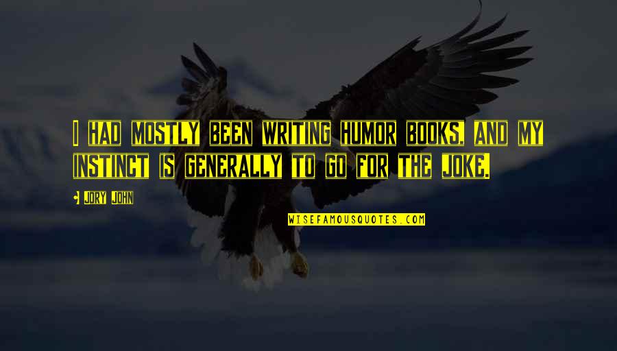 Lyrics From Songs That Make Good Quotes By Jory John: I had mostly been writing humor books, and