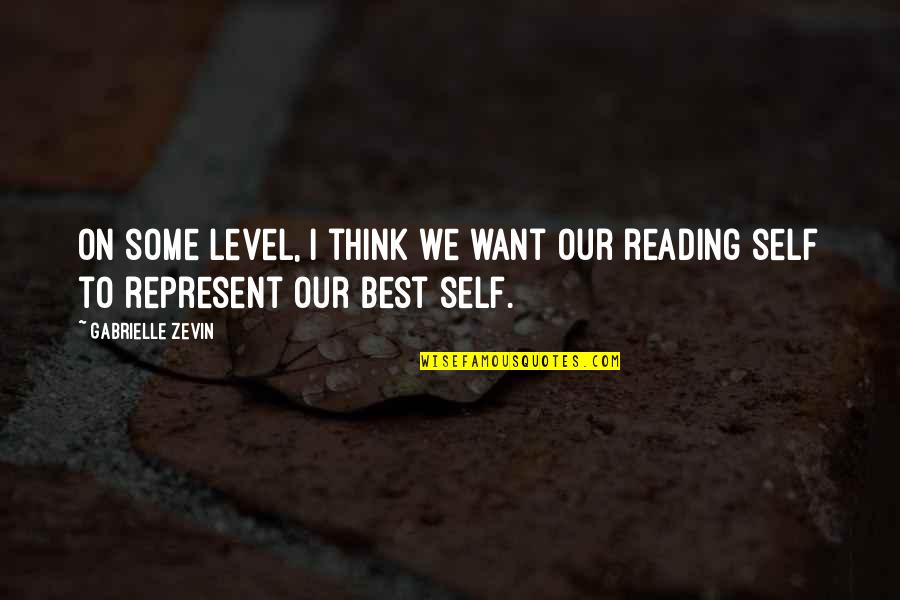 Lyriques Quotes By Gabrielle Zevin: On some level, I think we want our