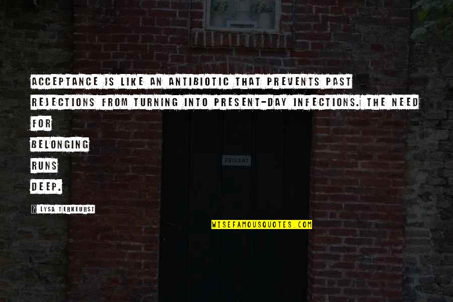 Lysa Quotes By Lysa TerKeurst: Acceptance is like an antibiotic that prevents past Lysa Quotes By Lysa TerKeurst: Acceptance is like an antibiotic that prevents past