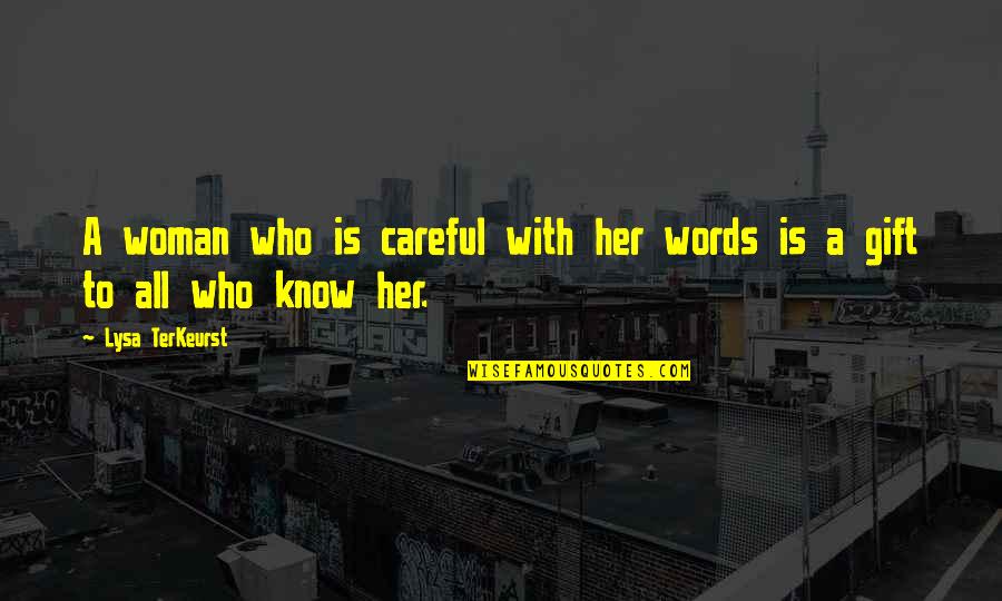 Lysa Quotes By Lysa TerKeurst: A woman who is careful with her words Lysa Quotes By Lysa TerKeurst: A woman who is careful with her words