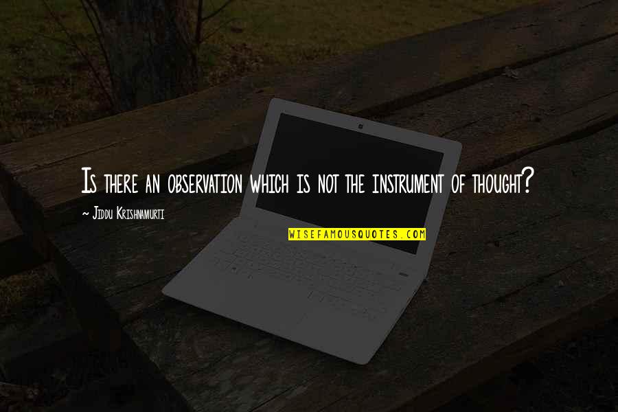 Lysandra Throne Of Glass Quotes By Jiddu Krishnamurti: Is there an observation which is not the Lysandra Throne Of Glass Quotes By Jiddu Krishnamurti: Is there an observation which is not the