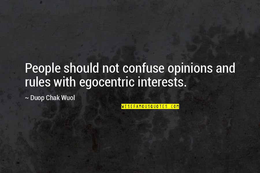 Lysholm Outcome Quotes By Duop Chak Wuol: People should not confuse opinions and rules with