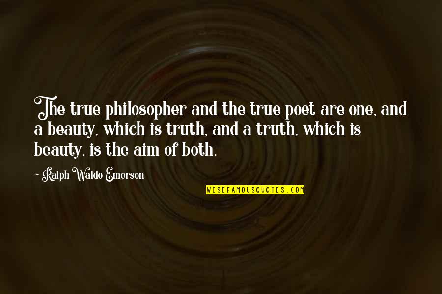 Lysimachus Of Thrace Quotes By Ralph Waldo Emerson: The true philosopher and the true poet are