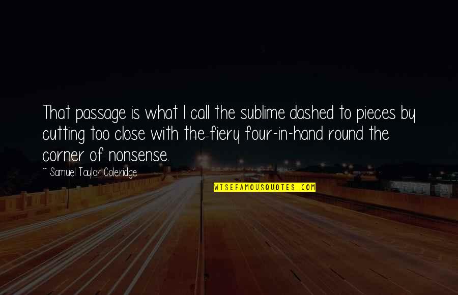 Lytess Quotes By Samuel Taylor Coleridge: That passage is what I call the sublime