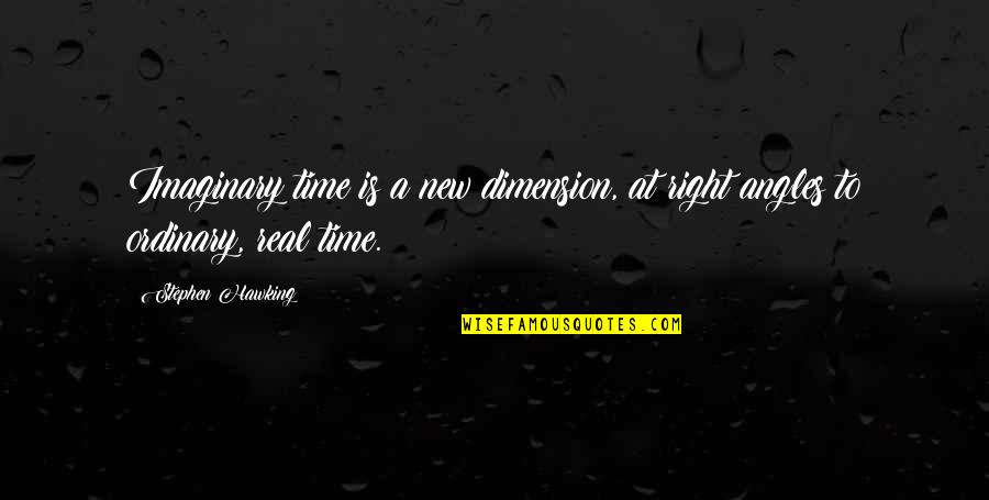 Lyth Quotes By Stephen Hawking: Imaginary time is a new dimension, at right