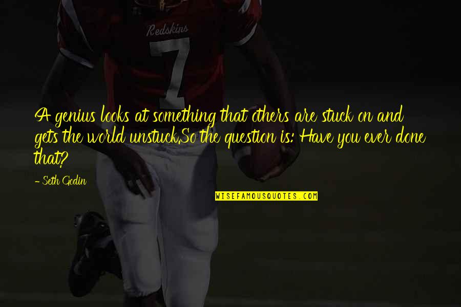 Lythero Quotes By Seth Godin: A genius looks at something that others are