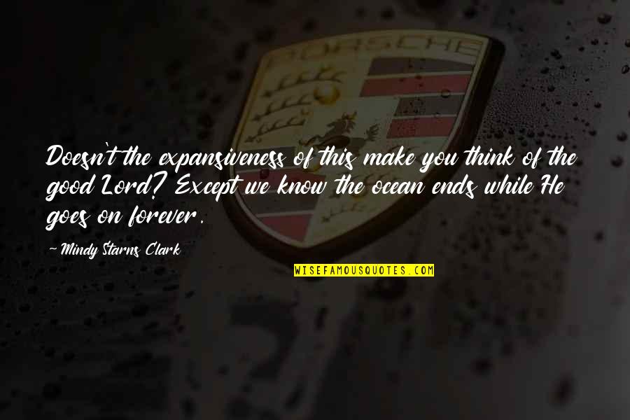 Lyuben Dimitrov Quotes By Mindy Starns Clark: Doesn't the expansiveness of this make you think Lyuben Dimitrov Quotes By Mindy Starns Clark: Doesn't the expansiveness of this make you think