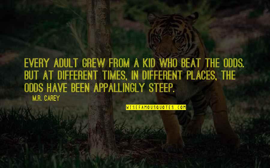 M M Thriller Quotes By M.R. Carey: Every adult grew from a kid who beat