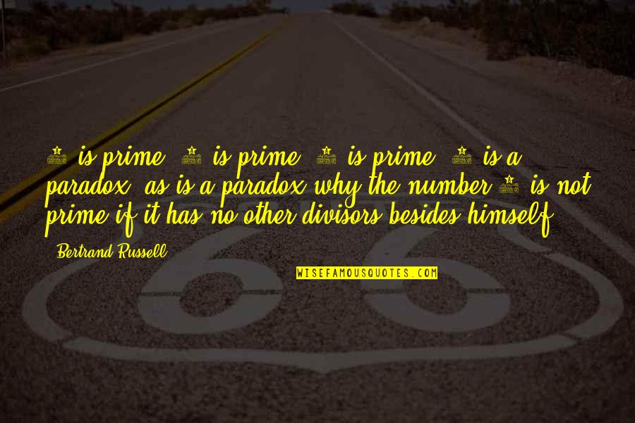 M O Station Grill Fort Worth Quotes By Bertrand Russell: 3 is prime, 5 is prime, 7 is M O Station Grill Fort Worth Quotes By Bertrand Russell: 3 is prime, 5 is prime, 7 is