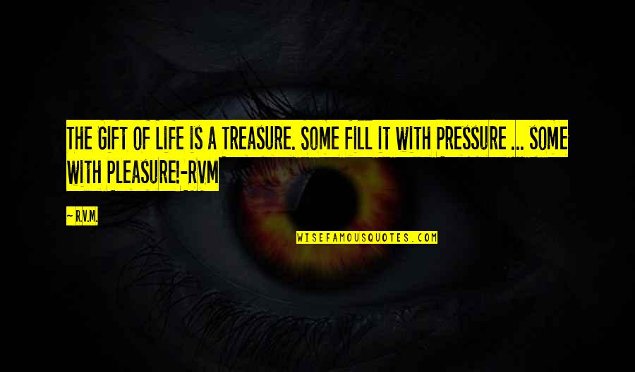 M S Swaminathan Quotes By R.v.m.: The Gift of Life is a Treasure. Some