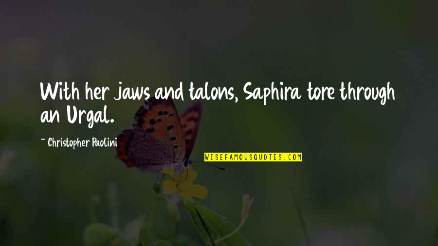 M Stnost Sebevrahu Quotes By Christopher Paolini: With her jaws and talons, Saphira tore through M Stnost Sebevrahu Quotes By Christopher Paolini: With her jaws and talons, Saphira tore through