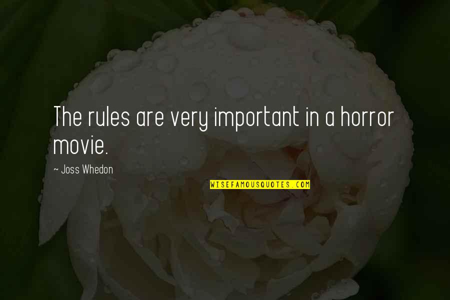 M83 Galaxy Quotes By Joss Whedon: The rules are very important in a horror