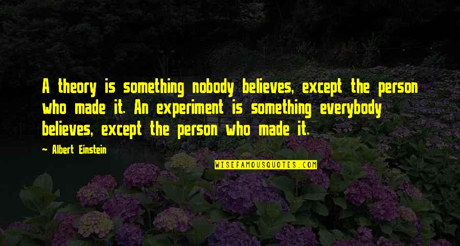 Maa Durga Inspirational Quotes By Albert Einstein: A theory is something nobody believes, except the Maa Durga Inspirational Quotes By Albert Einstein: A theory is something nobody believes, except the