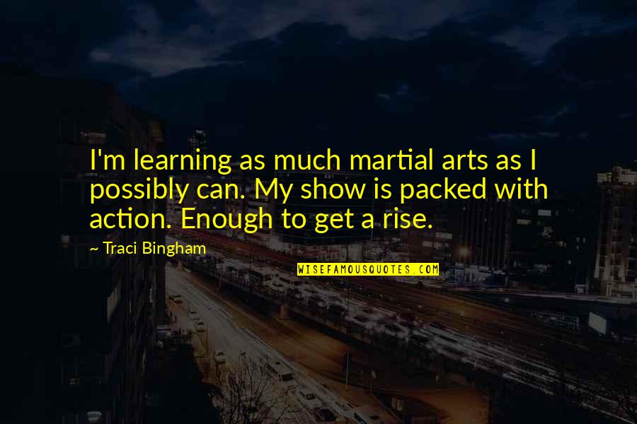 Maalaimalar Tamil Quotes By Traci Bingham: I'm learning as much martial arts as I