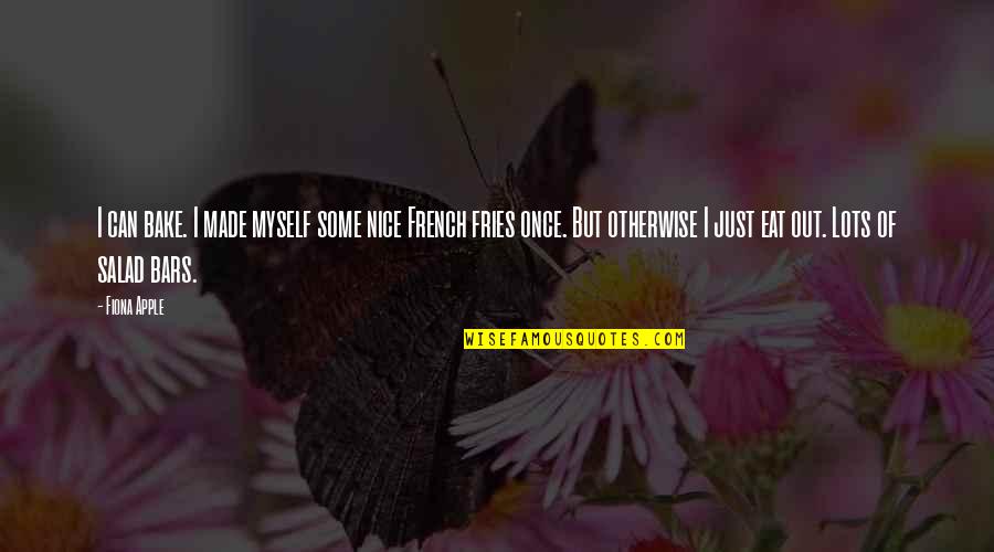 Maan Jao Quotes By Fiona Apple: I can bake. I made myself some nice Maan Jao Quotes By Fiona Apple: I can bake. I made myself some nice