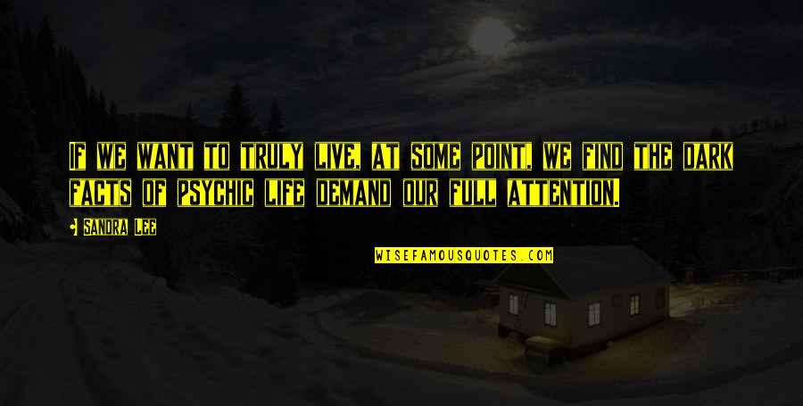 Maan Jao Quotes By Sandra Lee: If we want to truly live, at some Maan Jao Quotes By Sandra Lee: If we want to truly live, at some