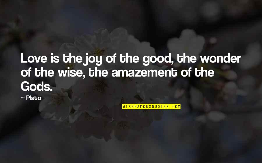 Mabaya Color Quotes By Plato: Love is the joy of the good, the
