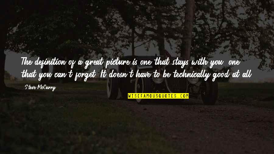 Mabel Howard Quotes By Steve McCurry: The definition of a great picture is one Mabel Howard Quotes By Steve McCurry: The definition of a great picture is one